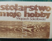 Stolarstwo moje hobby.- Wojciech Sokołowski 