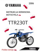 INSTRUKCJA SERWISOWA YAMAHA TTR 250T TT 250R 2006r SERWISOWKA j.POLSKI