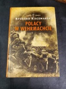 Kaczmarek Polacy w Wehrmachcie 