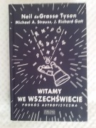 Witamy we Wszechświecie  Neil de Grasse Tyson,  Strauss, J.Richard Gott