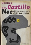 Noc ostatniego objawienia. Michel del Castillo.