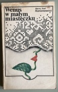 WENUS W MAŁYM MIASTECZKU Maciej Józef Kononowicz