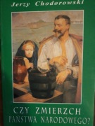 Czy zmierzch państwa narokowego? Jerzy Chodorowski