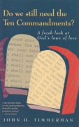 Do We Still Need the Ten Commandments? A Fresh