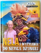 NELA I WYPRAWA DO SERCA DŻUNGLI-Nela mała reporterka 