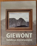"Giewont - kolekcja niezwyczajna. Obrazy ze zbiorów Kubasiewiczów"