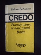 Credo. Prawdy wiary w nauczaniu Biblii- Tadeusz Żychiewicz 