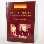 Wanda Szuman pedagog i andragog specjalny. Beata Borowska-Beszta