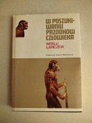 Książka W poszukiwaniu przodków człowieka - Witalij Łariczew