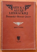 "Sztuka aluzji literackiej - Żeromski - Berent - Joyce" Jerzy Paszek