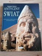 Antyczny Świat. Wielkie cywilizacje przeszłości.