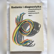 BADANIA I DIAGNOSTYKA SAMOCHODOWYCH URZĄDZEŃ ELEKT