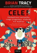Brian Tracy Cele! Zdobędziesz wszystko