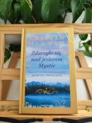 Kristin Hannah - Zdarzyło się nad jeziorem Mystic