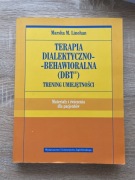 Terapia DBT Trening umiejętności - Marsha Linehan | Materiały i ćwiczenia