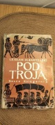 Lesław bartelski Pod Troją na motywach Iliady Hom