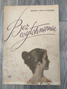 Wanda i Anna Cywickie Bez wytchnienia 