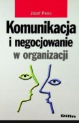 Józef Penc - Komunikacja i negocjowanie w organizacji
