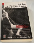 Jak żyć żeby nie zwariować,  Jacek Santorski