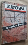 Zmowa  IV rozbiór Polski – Andrzej Leszek Szcześniak 