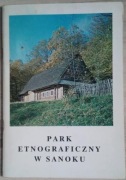 Park Etnograficzny w Sanoku Przewodnik