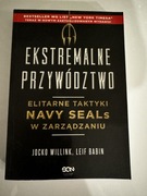 Jocko Willink Leif Babin - Ekstremalne przywództwo