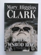 Śmierć wśród róż. Mary Higgins Clark