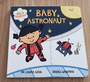 Baby Astronaut by Laura Gehl & Daniel Wiseman 