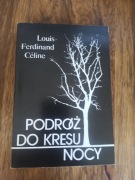 Louis Ferdinand Celine - Podróż do kresu nocy