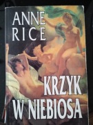 Krzyk w niebiosa  Anne Rice