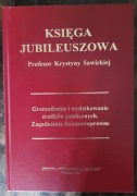 Księga jubileuszowa profesor Krystyny Sawickiej