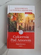 Cukiernia pod amorem Zajezierscy część 1 Małgorzata Gutowska Adamczyk