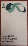 KULTURA, JĘZYK, OSOBOWOŚĆ EDWARD SAPIR