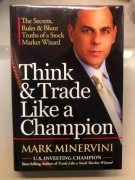 Mark Minervini Think & Trade Like a Champion