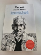 Dopóki życie trwa Hendrik Groen