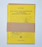 Szeliga MAPY ZIEM I RZECZYPOSPOLITEJ W ATLASACH BIBLIOTEKI GDAŃSKIEJ PAN