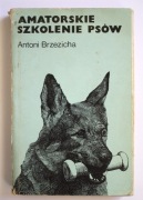 Amatorskie szkolenie psów, Antoni Brzezicha