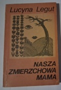 Lucyna Legut Nasza zmierzchowa mama I wydanie 1979 PRL