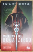 Modlitwa do Boga Złego - Krzysztof Kotowski