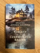Kobiety z Czerwonych Bagien - Grażyna Jeromin-Gałuszka