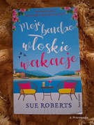 Moje bardzo włoskie wakacje. Sue Roberts 