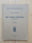 RĘBOWSKI Gry i zabawy zespołowe w świetlicy - 1935