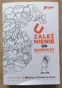 Uzależnienie od słodyczy Mikołaj Choroszyński 2023