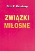 Związki miłosne Otto F. Kernberg Tytuł: Związki mi