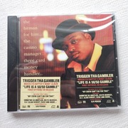 Trigger Tha Gambler - Life Is A 50/50 Gamble (Nowa w folii)
