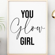 A4 Plakat z cytatem you glow girl po angielsku
