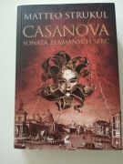 Casanova. Sonata złamanych serc - Matteo Strukul