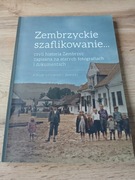 ZEMBRZYCKIE SAFLIKOWANIE CZYLI HISTORIA ZEMBRZYC NA STARYCH FOTOGRAFIACH
