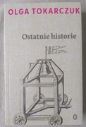 Ostatnie historie - Olga Tokarczuk
