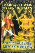 Przeznaczenie Miecza Mroków Margaret Weis Tracy Hickman